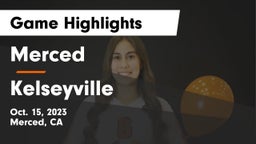 Merced  vs Kelseyville  Game Highlights - Oct. 15, 2023