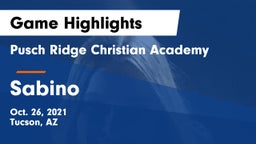 Pusch Ridge Christian Academy  vs Sabino  Game Highlights - Oct. 26, 2021