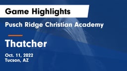 Pusch Ridge Christian Academy  vs Thatcher  Game Highlights - Oct. 11, 2022