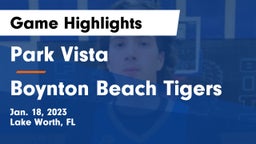 Park Vista  vs Boynton Beach Tigers Game Highlights - Jan. 18, 2023