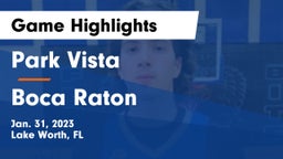Park Vista  vs Boca Raton  Game Highlights - Jan. 31, 2023