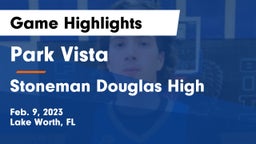 Park Vista  vs Stoneman Douglas High Game Highlights - Feb. 9, 2023