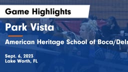 Park Vista  vs American Heritage School of Boca/Delray Game Highlights - Sept. 6, 2023