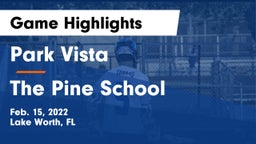 Park Vista  vs The Pine School Game Highlights - Feb. 15, 2022