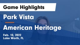 Park Vista  vs American Heritage  Game Highlights - Feb. 10, 2022