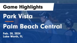 Park Vista  vs Palm Beach Central  Game Highlights - Feb. 28, 2024