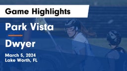 Park Vista  vs Dwyer  Game Highlights - March 5, 2024