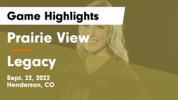 Prairie View  vs Legacy  Game Highlights - Sept. 22, 2022