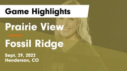 Prairie View  vs Fossil Ridge  Game Highlights - Sept. 29, 2022