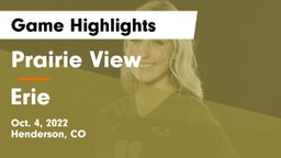 Prairie View  vs Erie  Game Highlights - Oct. 4, 2022