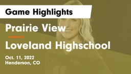 Prairie View  vs Loveland Highschool Game Highlights - Oct. 11, 2022