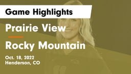 Prairie View  vs Rocky Mountain  Game Highlights - Oct. 18, 2022