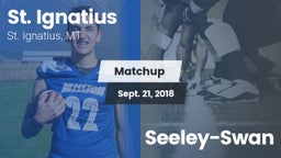 Matchup: St. Ignatius HS vs. Seeley-Swan 2018