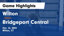 Wilton  vs Bridgeport Central  Game Highlights - Oct. 16, 2023