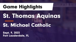 St. Thomas Aquinas  vs St. Michael Catholic  Game Highlights - Sept. 9, 2023