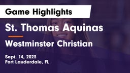 St. Thomas Aquinas  vs Westminster Christian  Game Highlights - Sept. 14, 2023