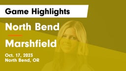 North Bend  vs Marshfield  Game Highlights - Oct. 17, 2023