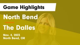 North Bend  vs The Dalles  Game Highlights - Nov. 4, 2023