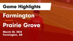 Farmington  vs Prairie Grove  Game Highlights - March 28, 2024