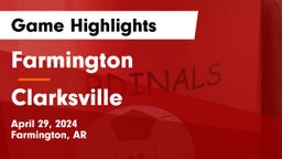 Farmington  vs Clarksville  Game Highlights - April 29, 2024