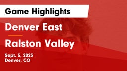 Denver East  vs Ralston Valley Game Highlights - Sept. 5, 2023