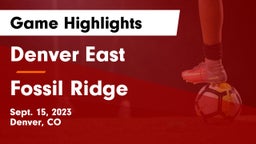 Denver East  vs Fossil Ridge Game Highlights - Sept. 15, 2023