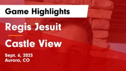 Regis Jesuit  vs Castle View  Game Highlights - Sept. 6, 2023