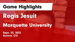 Regis Jesuit  vs Marquette University  Game Highlights - Sept. 23, 2023