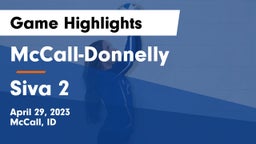 McCall-Donnelly  vs Siva 2 Game Highlights - April 29, 2023