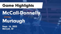 McCall-Donnelly  vs Murtaugh  Game Highlights - Sept. 16, 2023