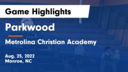 Parkwood  vs Metrolina Christian Academy  Game Highlights - Aug. 25, 2022