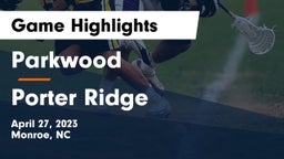 Parkwood  vs Porter Ridge  Game Highlights - April 27, 2023