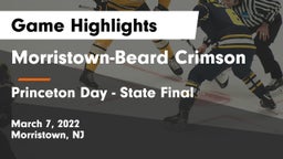 Morristown-Beard Crimson vs Princeton Day - State Final Game Highlights - March 7, 2022