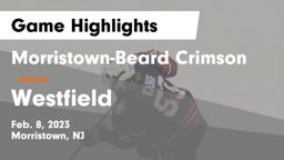 Morristown-Beard Crimson vs Westfield  Game Highlights - Feb. 8, 2023