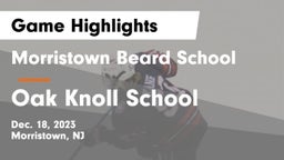 Morristown Beard School vs Oak Knoll School Game Highlights - Dec. 18, 2023