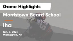 Morristown Beard School vs iha Game Highlights - Jan. 5, 2024