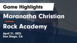 Maranatha Christian  vs Rock Academy Game Highlights - April 21, 2023