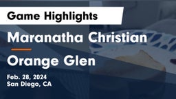 Maranatha Christian  vs Orange Glen  Game Highlights - Feb. 28, 2024