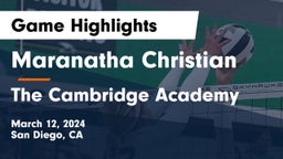 Maranatha Christian  vs The Cambridge Academy Game Highlights - March 12, 2024