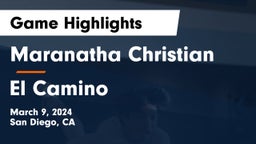 Maranatha Christian  vs El Camino  Game Highlights - March 9, 2024