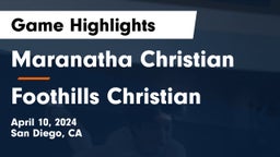 Maranatha Christian  vs Foothills Christian Game Highlights - April 10, 2024