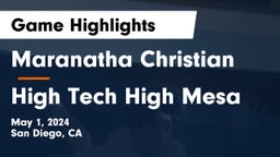 Maranatha Christian  vs High Tech High Mesa Game Highlights - May 1, 2024