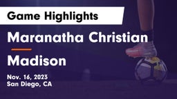 Maranatha Christian  vs Madison  Game Highlights - Nov. 16, 2023