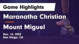 Maranatha Christian  vs Mount Miguel Game Highlights - Dec. 14, 2023