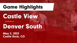 Castle View  vs Denver South  Game Highlights - May 2, 2023