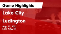 Lake City  vs Ludington Game Highlights - Aug. 27, 2022