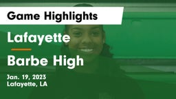 Lafayette  vs Barbe High Game Highlights - Jan. 19, 2023