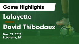 Lafayette  vs David Thibodaux Game Highlights - Nov. 29, 2023