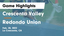 Crescenta Valley  vs Redondo Union Game Highlights - Feb. 28, 2022
