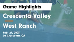 Crescenta Valley  vs West Ranch  Game Highlights - Feb. 27, 2023